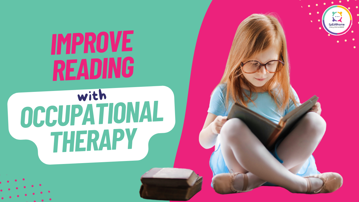 Occupational Therapy to Enhance Reading Abilities