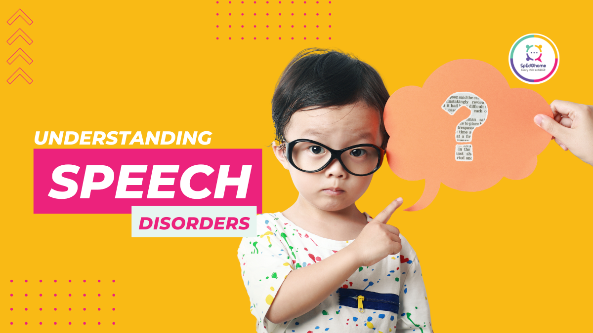 Understanding Speech Disorders in children